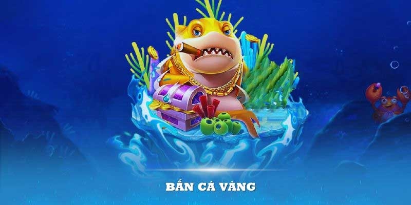 Bắn Cá Vàng – Siêu Phẩm Gây Bão Giới Đam Mê Săn Thưởng