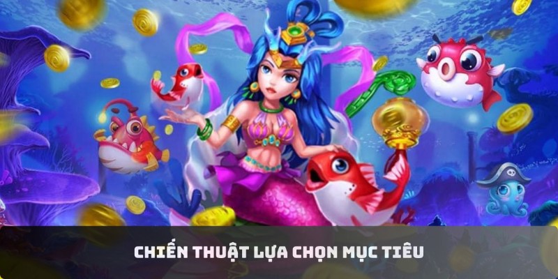 Chiến thuật lựa chọn mục tiêu