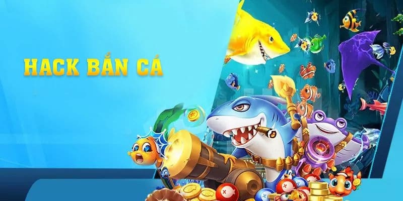 Khám phá chủ đề bắn cá hack cùng chuyên gia