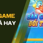 Xem Bí Quyết Chơi Game Bắn Cá Hay Bách Chiến Bách Thắng