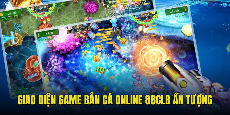 Giao diện ấn tượng của game bắn cá online 88CLB