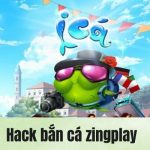 Hack Bắn Cá Zingplay – Tổng Hợp Những Chiến Thuật Từ A Đến Z