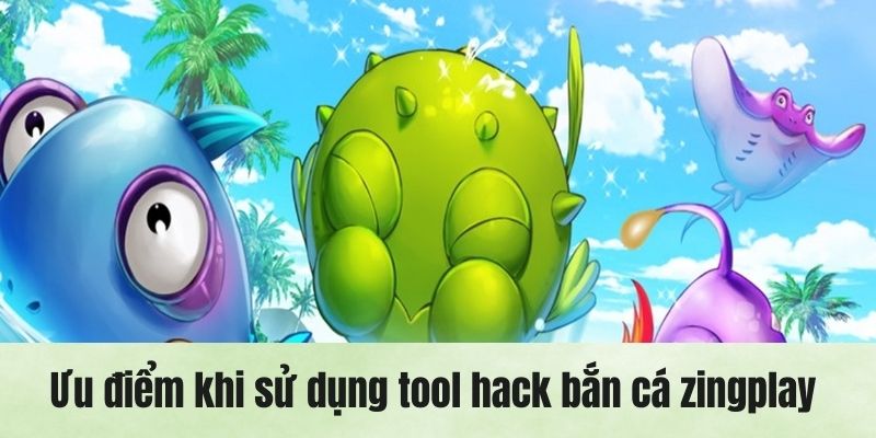 Ưu điểm của hội viên khi sử dụng tool hack